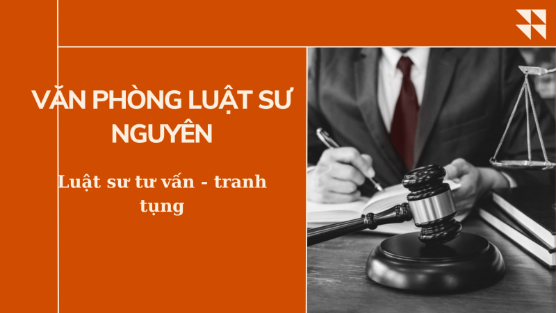 Luật sư Đồng Nai – Văn phòng luật sư Nguyên